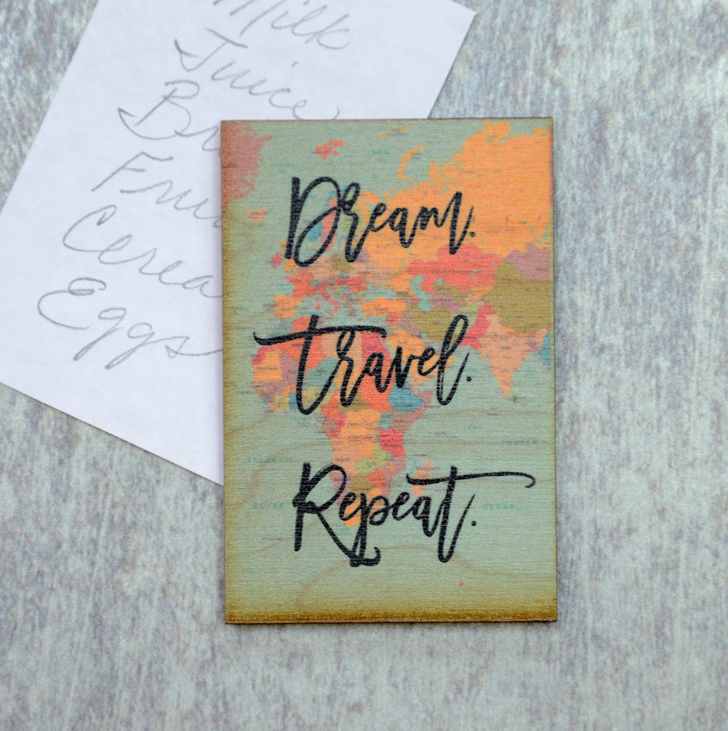 Dream Travel Repeat - Wood Magnet-l