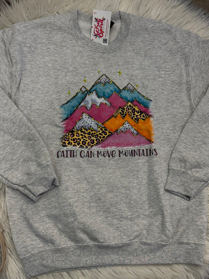 Faith Can Move Mountains Sweatshirt