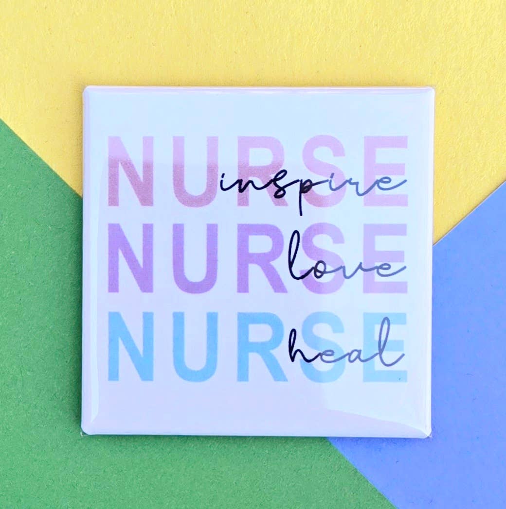 Nurse Inspire Love Heal Magnet