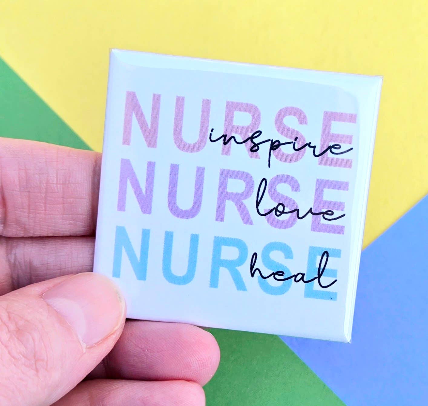 Nurse Inspire Love Heal Magnet