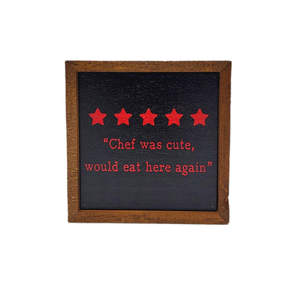 6x6 Chef Was Cute Funny Valentine's Day Gift - Kitchen Signs