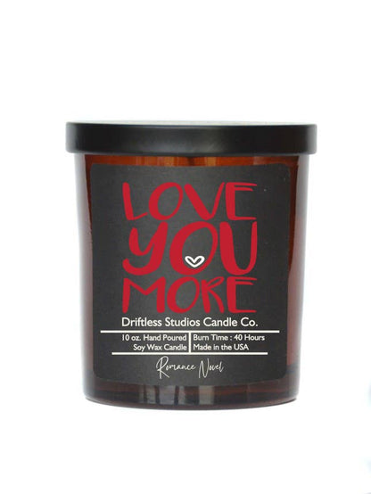 Love You More Valentine's Soy Wax Candle - Valentines Gifts: Be Mine