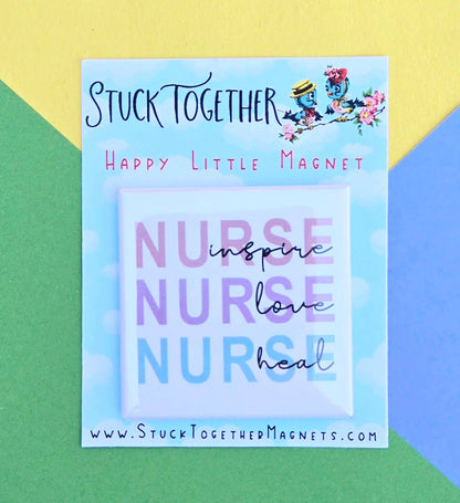 Nurse Inspire Love Heal Magnet