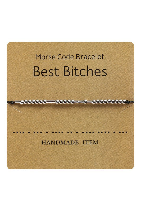 Morse Code Bracelet (Best B--ches)