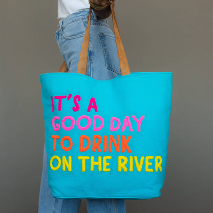 It’s A Good Day To Drink On The River Tote Tote