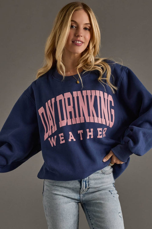 Blue Day Drinking Weather Sweatshirt